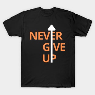 Never give up T-Shirt